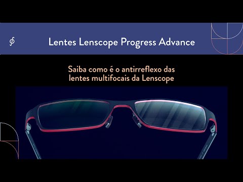 Como é o antirreflexo das lentes multifocais da Lenscope?