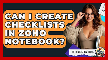 Can I Create Checklists In Zoho Notebook? - Ultimate Study Hacks