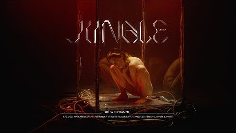 Drew Sycamore - Jungle (Official Music Video)
