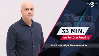 Algis Ramanauskas apie tautines mažumas: dalis atsuktų ginklą prieš mus | 33 MIN SU ARTŪRU ANUŽIU