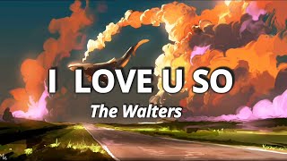The Walters Band - I LOVE YOU SO (LYRICS) Spectrum