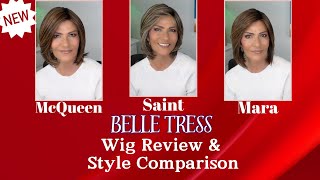 Belle Tress McQUEEN ~ SAINT ~ MARA | NEW STYLES | WIG REVIEW & STYLE COMPARISON | LUX COLLECTION