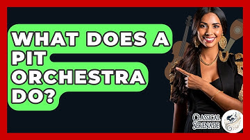 What Does A Pit Orchestra Do? - Classical Serenade
