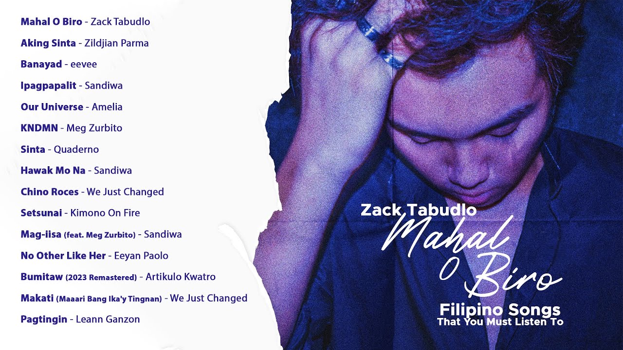 Zack Pinoy (Long Listening) Zack Tabudlo Mahal O Biro Filipino Songs That You Must ...
