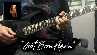 Get Born Again (Alice In Chains Cover)