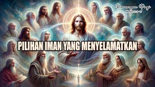 RENUNGAN PAGI - PILIHAN IMAN YANG MENYELAMATKAN - MATIUS 1 : 1 - 17