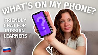 : Lets just talk IN RUSSIAN and become friends  What's on my phone?