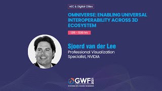 Omniverse: Enabling Universal Interoperability Across 3d Ecosystem | GWF2021