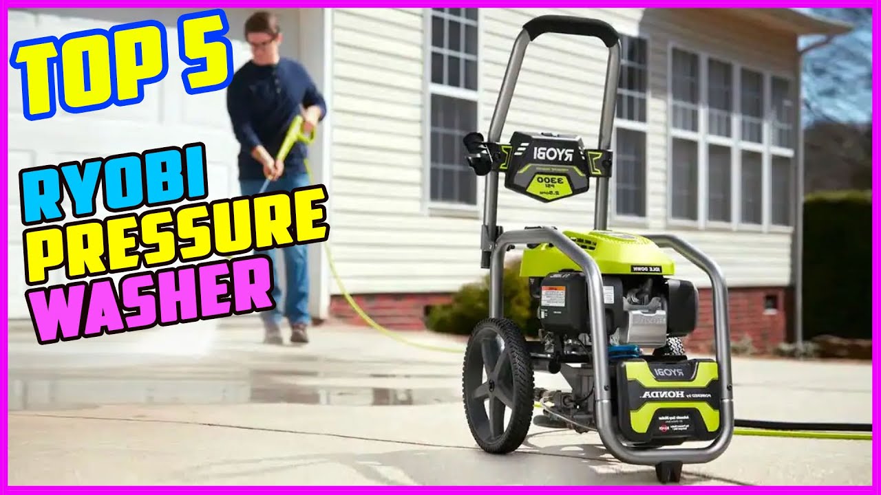 TOP 5 Best Ryobi Pressure Washers 2025 | Blast Away Dirt and Grime with ...