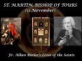 St. Martin, Bishop of Tours (11 November): Butler&#39;s Lives of the Saints