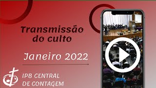 Culto 2/1/2022 | IPB Central de Contagem