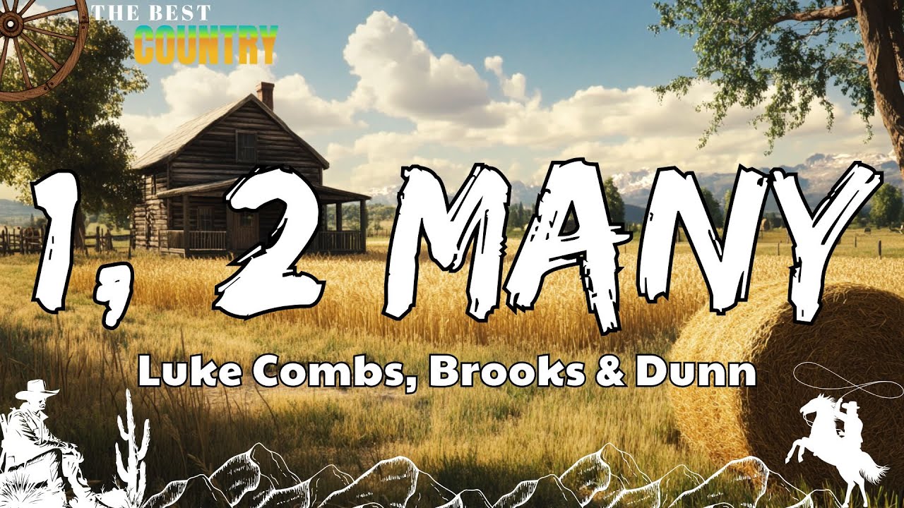 Luke Combs Brooks Dunn 1 2 Many Lyrics Letra YouTube Luke combs brooks dunn 1 2 many lyrics letra youtube