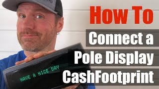 How to Connect a POS-X XP8200 Customer Pole Display to CashFootprint Retail POS Software