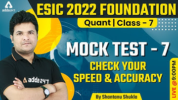 ESIC Recruitment 2022 | Maths Classes | Mock Test #7 | Shantanu Shukla Sir