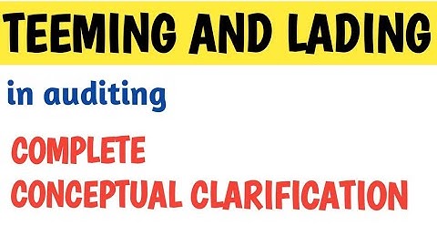 Teeming and lading in audit | Full Concept | Meaning , Remedies and disadvantages |