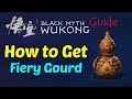 How to Get Fiery Gourd - Black Myth Wukong
