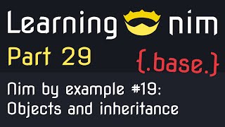 👑 Objects and inheritance, methods and UFCS - Nim by example #19