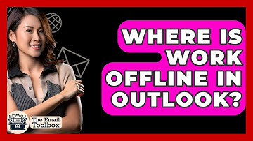 Where Is Work Offline In Outlook? - TheEmailToolbox.com