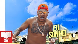 MC Magal - Eu Sonhei Até Virar Realidade - Do Lixo ao Luxo (Deejhay Pedro)