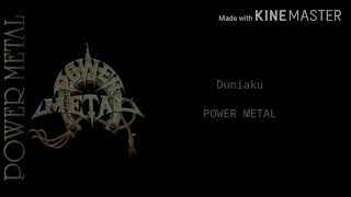 Power metal-Duniaku(Lyric)