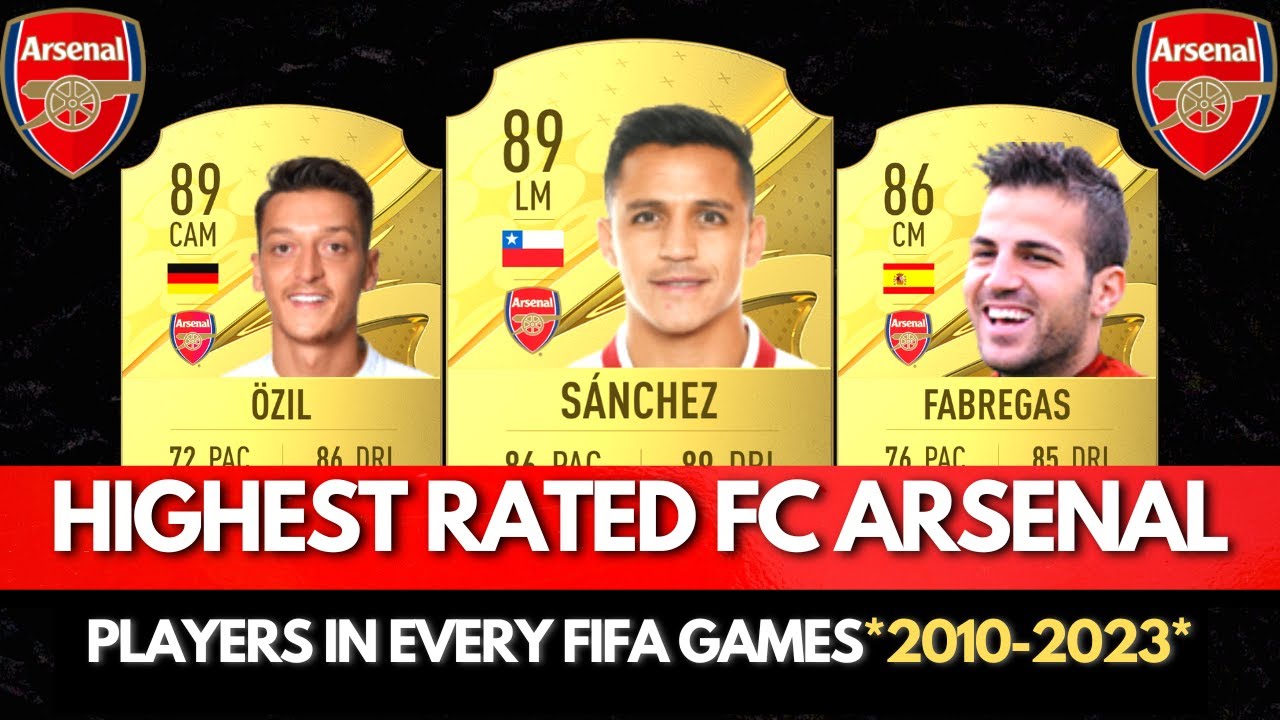 Top 3 FC Arsenal Players in EVERY FIFA GAMES! 🤯🔥 | FIFA 10 - FIFA 23 ...