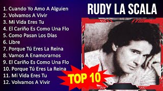 R u d y L a S c a l a 2023 MIX - Top 10 Best Songs - Greatest Hits - Full Album