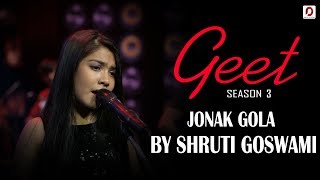 Jonak Gola - Shruti Goswami | Geet (Season 3) | Pratidin Time | Dhwani Records