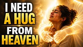 I Need a Hug From Heaven 🙏 | Deep Soaking Worship for Peace, Healing & God’s Presence