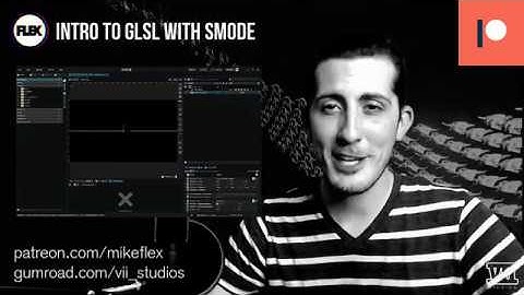 Intro to GLSL w/ Smode (Part 1)