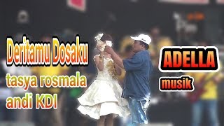 deritamu dosaku - tasya feat andi - adella musik