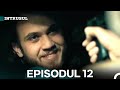 Intrusul Episodul 12 İçerde