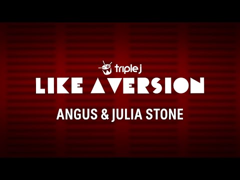 Angus & Julia Stone covers Chumbawamba 'Tubthumping' for Like A Version