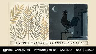 Entre hosanas e o cantar do galo