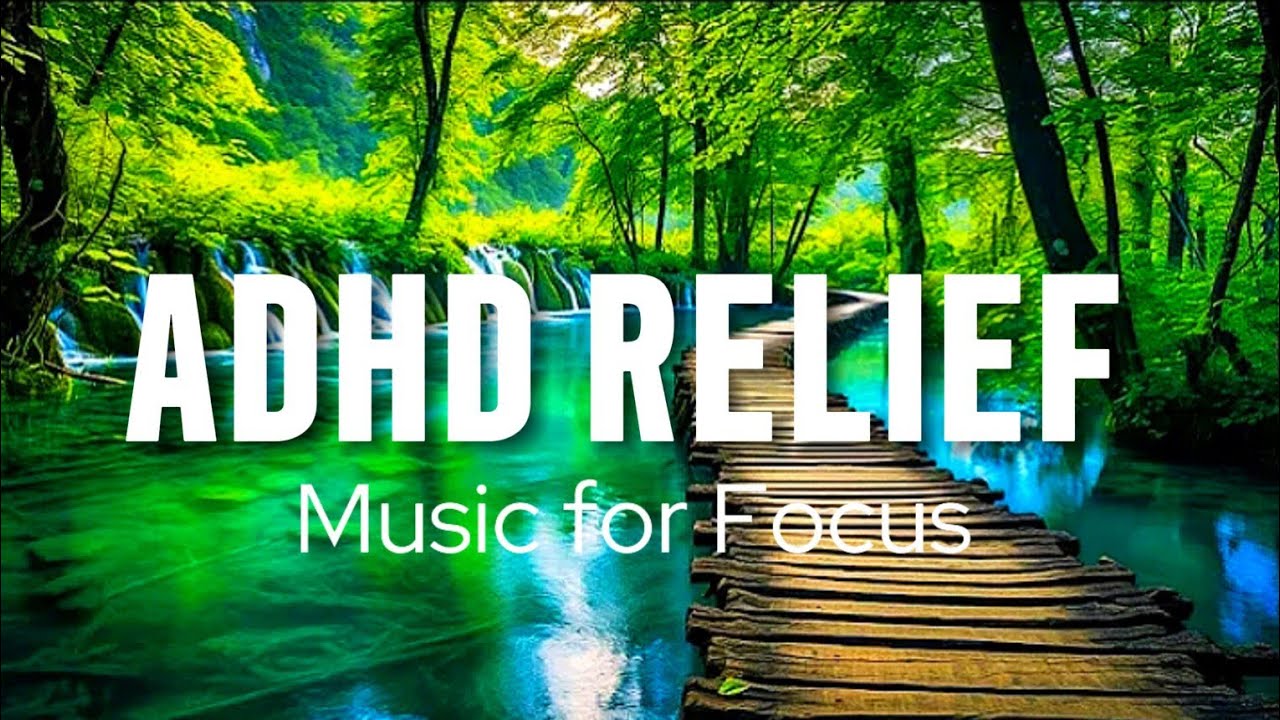 ADHD Relief Music For better Concentration | Deep Focus Music | Music ...