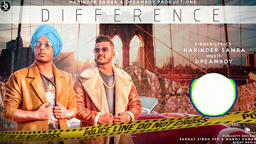 DIFFERENCE (Album Relax ) | Harinder Samra | DreamBoy | Latest Punjabi Songs 2019