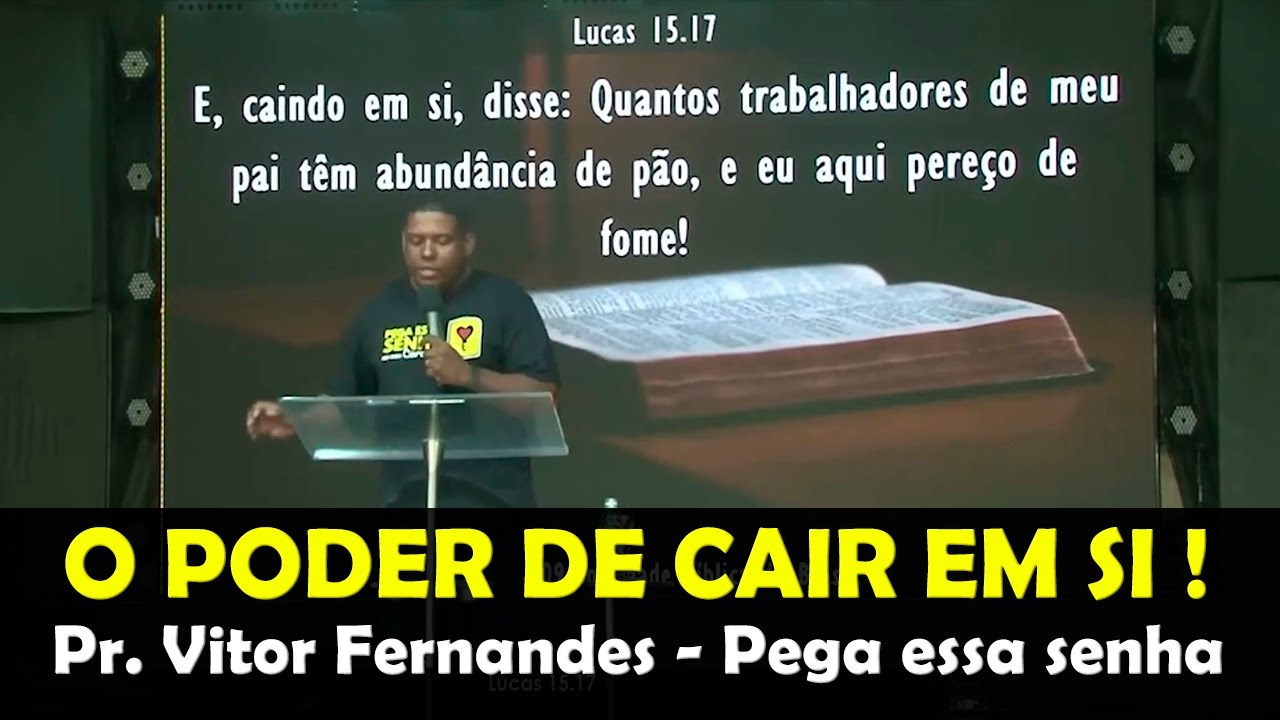 O PODER DE CAIR EM SI -  Pr. Vitor Fernandes - Pega essa senha no seu coração