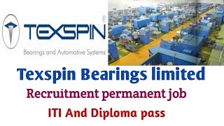 Texspin Bearings limited recruitment 2020 | ITI diploma Pvt job 2020 |Texspin Bearings Ltd jobs screenshot 2