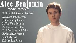 Alec Benjamin - Alec Benjamin Greatest Hits Full Album 2021 - Pop Hits 2021 🍒