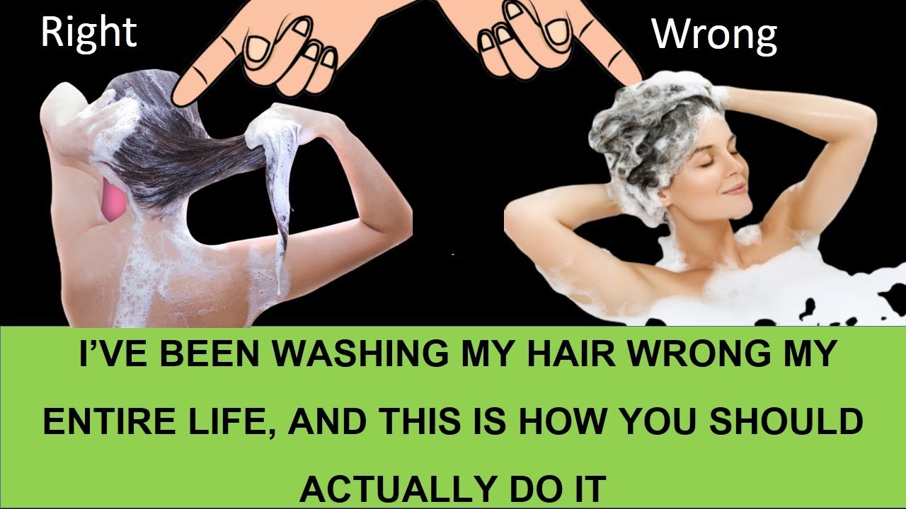 I’VE BEEN WASHING MY HAIR WRONG MY ENTIRE LIFE, AND THIS IS HOW YOU