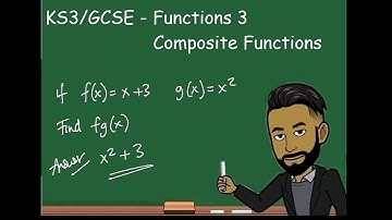 KS3/GCSE Maths - Functions 3: Composite Functions