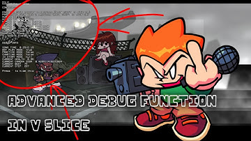 DEBUG MOD FOR V SLICE