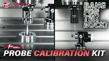 Calibrate Your Probe System Faster - Probe Calibration Kits - Haas Automation, Inc.