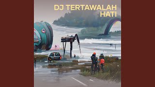 Download lagu Dj Tertawalah Hati