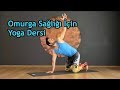 Omurga sal iin yoga dersi her seviye in  etin etinta