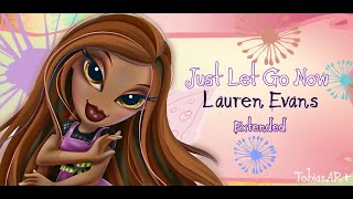 Bratz - Just Let Go Now - Lauren Evans Vocals - Album Length