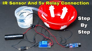 IR Sensor 5V Relay Module And Water Pump Wire Connection | IR Sensor And Water Pump Connection