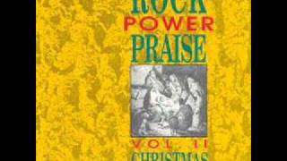 Rock Power Praise II - What child is this