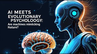 AI Meets Evolutionary Psychology: Are Machines Mimicking Nature