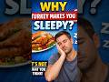 Why Turkey Makes You Sleepy 🦃😴 (The Truth!)#shorts#viral#relatable#facts