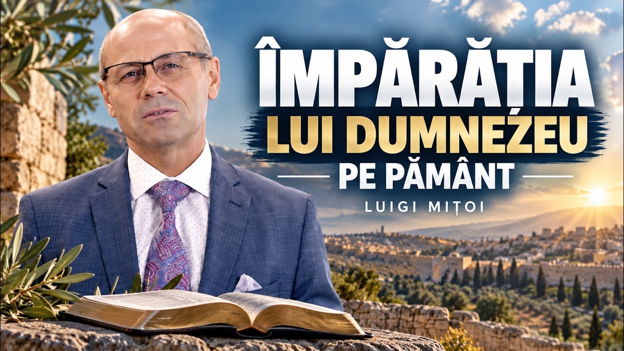Luigi Mițoi - Împărăția lui Dumnezeu pe pământ - predici biblice